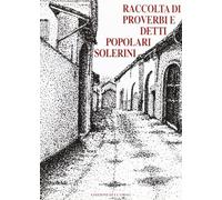 Raccolta di proverbi e detti popolari solerini