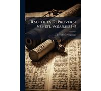 Raccolta Di Proverbi Veneti, Volumes 1-3