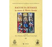 Raccolta di saggi in onore di Marco Arosio. Vol. 4