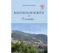 Raccolta di scritti su Montella.eu. Ediz. a colori