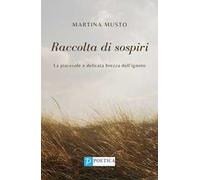 Raccolta di sospiri. La piacevole e delicata brezza dell'ignoto
