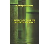RACCOLTA DI STORIE PER LA CRESCITA PERSONALE