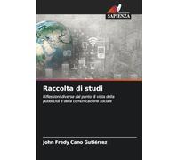 Raccolta di studi: Riflessioni diverse dal punto di vista della pubblicità e della comunicazione sociale