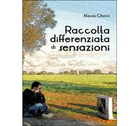 Raccolta differenziata di sensazioni di Alessio Chirivì, 2016, Youcanprint
