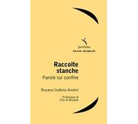 Raccolte stanche. Parole sul confine