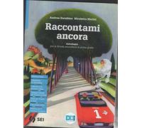 Raccontami ancora. Antologia. Per la Scuola media. Con e-book. Con espansione online (Vol. 1)