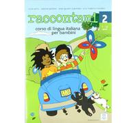 Raccontami. Corso di lingua italiana per bambini. Per la Scuola materna (Vol. 2): Libro studente + online mp3 audio 2