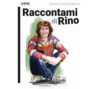 Raccontami di Rino