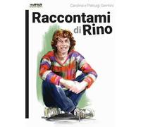Raccontami di Rino