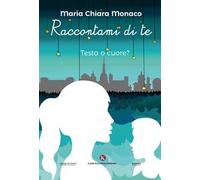 Raccontami di te. Testa o cuore?