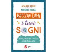 Raccontami i tuoi sogni. Come parlare con i bambini di ciò che sognano