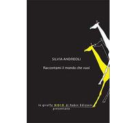 Raccontami il mondo che vuoi