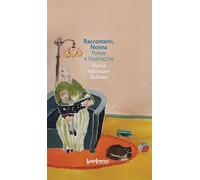 Raccontami, nonna. Poesie e filastrocche. Ediz. a colori