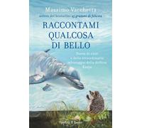 Raccontami qualcosa di bello. Storie di ricci e dello straordinar