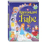 Raccontami tante fiabe. Ediz. a colori