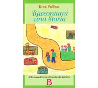 Raccontami una storia. Dalla consultazione all'analisi dei bambini