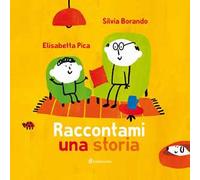 Raccontami una storia. Ediz. illustrata