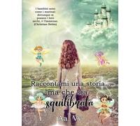 Raccontami una Storia...ma che sia Squilibrata