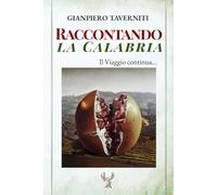 Raccontando la Calabria: Il viaggio continua