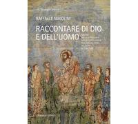 Raccontare di Dio e dell'uomo. Saggio per una teologia della correlazione rivelazione-fede secondo le Scritture