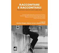 Raccontare e raccontarsi. Testimonianze e racconti scritti libera-mente