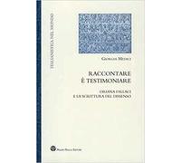 Raccontare è testimoniare. Oriana Fallaci e la scrittura del dissenso