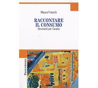 Raccontare il consumo. Strumenti per l'analisi