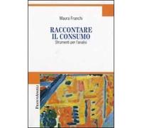 Raccontare il consumo. Strumenti per l'analisi