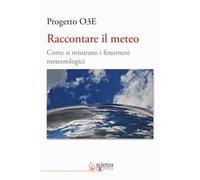 Raccontare il meteo. Come si misurano i fenomeni metereologici