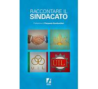 Raccontare il sindacato