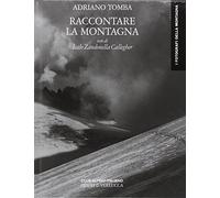 Raccontare la montagna. Ediz. illustrata