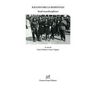 Raccontare la resistenza. Studi interdisciplinari