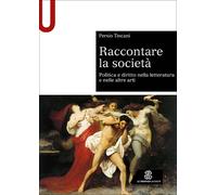 Raccontare la società. Politica e diritto nella letteratura e nelle altre arti