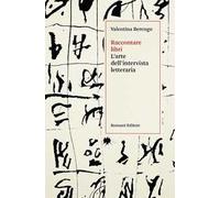 Raccontare libri. L'arte dell'intervista letteraria