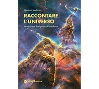 Raccontare l'universo. Introduzione divulgativa all'astrofisica