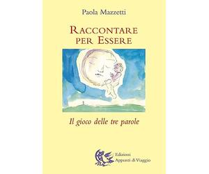 Raccontare per essere. Il gioco delle tre parole