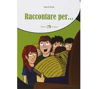 Raccontare per... Per la Scuola media