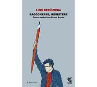 Raccontare, resistere. Conversazioni con Bruno Arpaia
