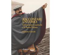 Raccontare un mondo. Giovannino Guareschi e la Bassa Padana