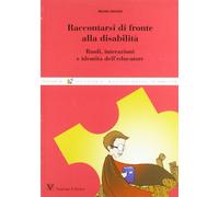 Raccontarsi di fronte alla disabilità. Ruoli, interazioni e identità dell'educatore