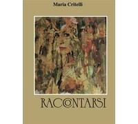Raccontarsi. Ediz. integrale