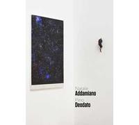 Raccontarsi sotto le stelle. Natale Addamiano, Pino Deodato. Catalogo della mostra (Nova Milanese, 28 aprile-17 maggio 2019). Ediz. illustrata