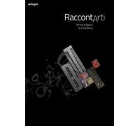 RaccontArti. Forme d'opera e di scrittura