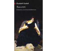 Racconti (1840-1857) - Gaskell Elizabeth