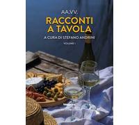 Racconti a tavola 2025. Vol. 1