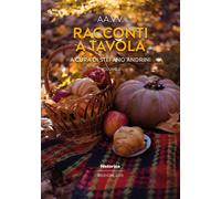 Racconti a tavola 2025. Vol. 2 - [Historica Edizioni]