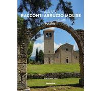 Racconti Abruzzo e Molise. Vol. 1