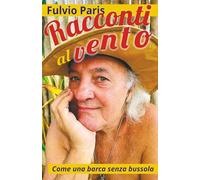 Racconti al vento: Come una barca senza bussola