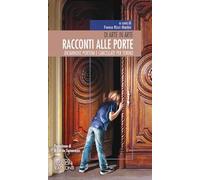 Racconti alle porte. Diciannove portoni e cancellate per Torino