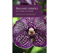 Racconti Asiatici: Sei Storie di Donne